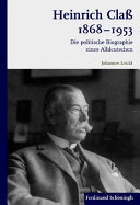 Heinrich Class, 1868-1953 : die politische Biographie eines Alldeutschen /