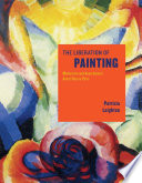 The liberation of painting : modernism and anarchism in avant-guerre Paris /