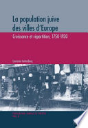La population juive des villes d'Europe : croissance et répartition, 1750-1930 /