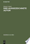 Der ausgezeichnete Autor : st�adtische Literaturpreise und Kulturpolitik in Deutschland, 1926-1971 /
