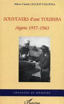 Souvenirs d'une toubiba : Algérie, 1957-1963 /