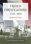French fortifications, 1715-1815 : an illustrated history /