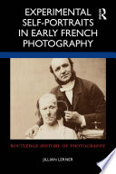 Experimental self-portraits in early French photography /