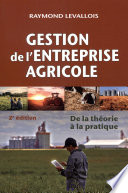 Gestion de l'entreprise Agricole : de la Th��orie �� la Pratique /