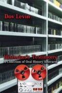 Historian's testimony : collection of oral history abstracts /