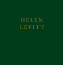 Helen Levitt : photographs /