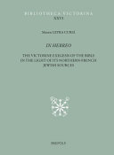 In Hebreo : the Victorine exegesis of the Bible in the light of its Northern-French Jewish sources /