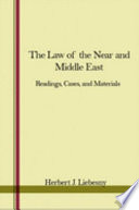 The law of the Near  Middle East : readings, cases,  materials /