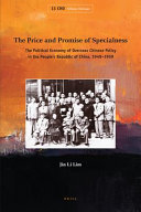 The price and promise of specialness : the political economy of overseas Chinese policy in the People's Republic of China, 1949-1959 /