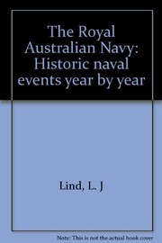 The Royal Australian Navy : historic naval events year by year /