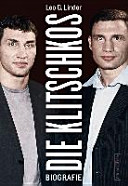 Die Klitschkos : Biografie /