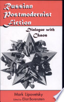 Russian postmodernist fiction : dialogue with chaos /