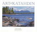 Art of Katahdin : the mountain, the range, the region /