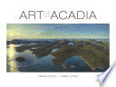 Art of Acadia : the islands, the mountains, the main /