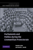 Parliaments and politics during the Cromwellian Protectorate, 1654-1659 /