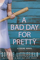 A bad day for pretty : [a crime novel] /