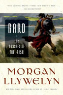 Bard : the odyssey of the Irish /