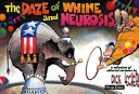 The daze of whine and neurosis /