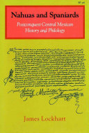 Nahuas and Spaniards : postconquest central Mexican history and philology /