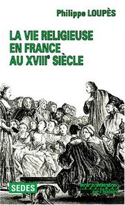 La vie religieuse en France au XVIIIe siècle /