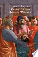 Storytelling in Christian art from Giotto to Donatello /