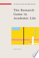 The research game in academic life /