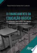 O financiamento da educação básica e os interesses das classes e das frações de classes burguesas no Brasil /
