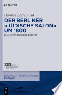 Der Berliner "jüdische Salon" um 1800 : Emanzipation in der Debatte /