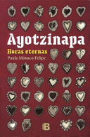 Ayotzinapa, horas eternas /