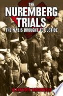 The Nuremberg trials : the Nazis brought to justice /