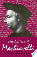 The letters of Machiavelli : a selection /
