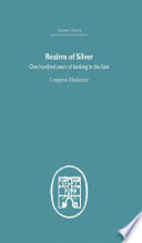 Realms of silver : one hundred years of banking in the East /