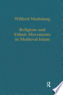 Religious and ethnic movements in medieval Islam /