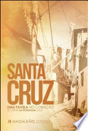 Santa Cruz, uma favela no coração da capital da tecnologia /