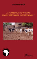 Les peuples malien et africains : 50 ans dindépendance ou de dépendance? /
