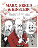 Marx, Freud & Einstein : heroes of the mind /