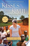 Kisses from Katie a story of relentless love and redemption /