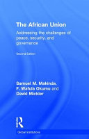 The African Union : addressing the challenges of peace, security, and governance /