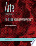 Arte como presencia inde��xica : la obra de tres artistas colombianos en tiempos de violencia : Beatriz Gonza��lez, Oscar Mun��oz y Doris Salcedo en la de��cada de los noventa /