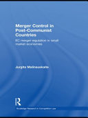 Merger control in post-communist countries : EC merger regulation in small market economies /