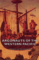 Argonauts of the western Pacific : an account of native enterprise and adventure in the archipelagoes of Malenesian New Guinea /