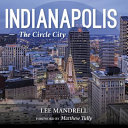 Indianapolis : The Circle City /