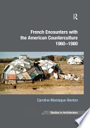 French encounters with the American counterculture, 1960-1980 /