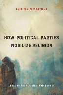 How political parties mobilize religion : lessons from Mexico and Turkey /