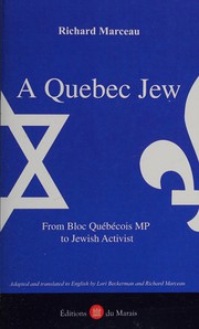 A Quebec Jew : from Bloc Québécois MP to Jewish activist /