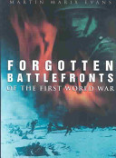 Forgotten battlefronts of the first World War /