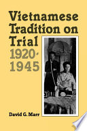 Vietnamese Tradition on Trial, 1920-1945 /
