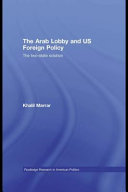 The Arab lobby and US foreign policy : the two-state solution /