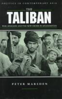 The Taliban : war, religion and the new order in Afghanistan /