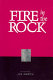 Fire in the rock : a novel /